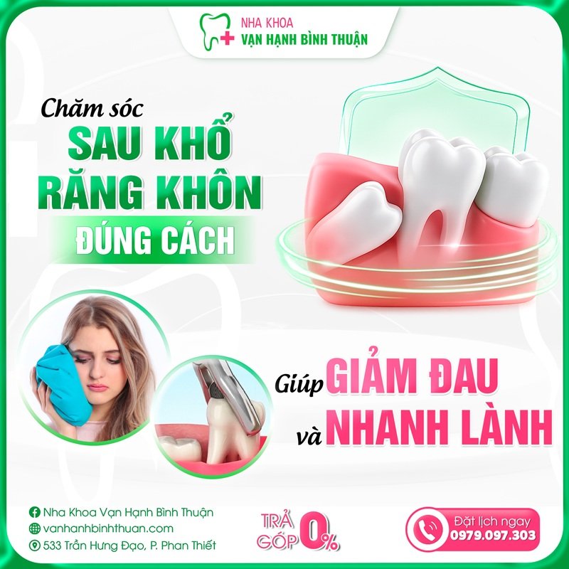 Chăm sóc sau nhổ răng khôn đúng cách giúp giảm đau và nhanh lành